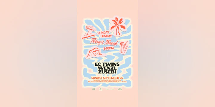 SUNDAY FUNDAY | EC TWINS•WENZL•ZUSEBI |Perry’s Beach Club • Santa Monica Beach Sun, Sep 20th