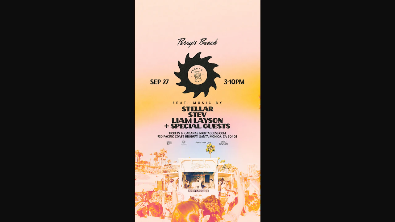 STELLAR • STEV • LIAM LAYSON + SPECIAL GUESTS | Perry’s Beach Club • Santa Monica Beach Sun, Sep 27th