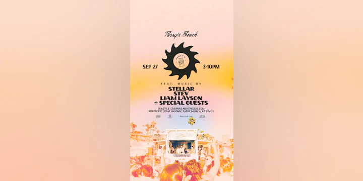 STELLAR • STEV • LIAM LAYSON + SPECIAL GUESTS | Perry’s Beach Club • Santa Monica Beach Sun, Sep 27th