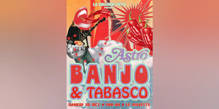 La Grande Fête : Astro, Banjo & Tabascooo !