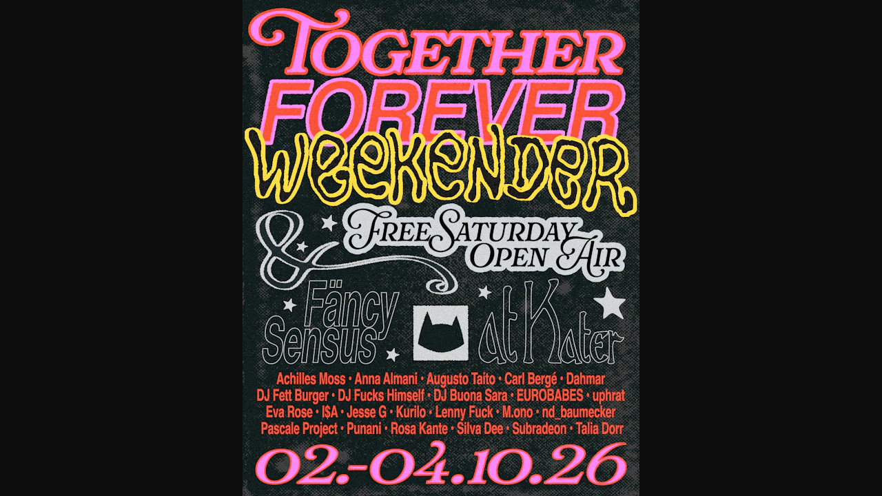 TOGETHER FOREVER: Weekender + FREE Saturday Open Air with SENSUS & Fäncy