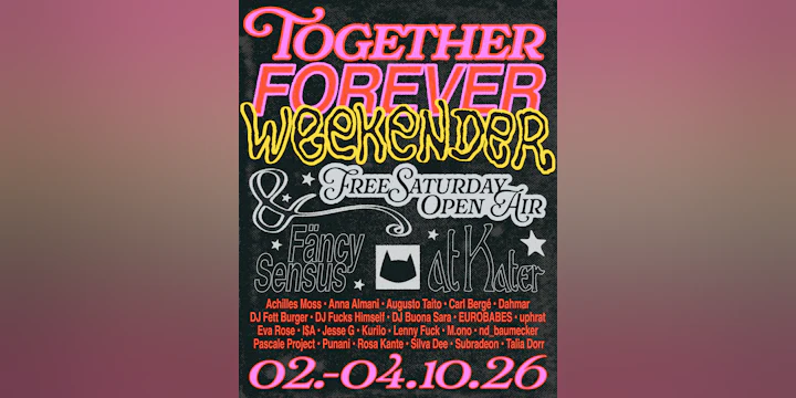 TOGETHER FOREVER: Weekender + FREE Saturday Open Air with SENSUS & Fäncy