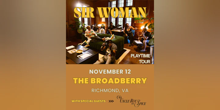 Sir Woman: Playtime Tour w/ Uncle Roy & Spice