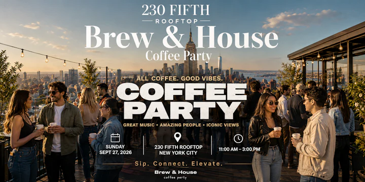 Brew & House Coffee Party — New York City Debut @ 230 Fifth Rooftop