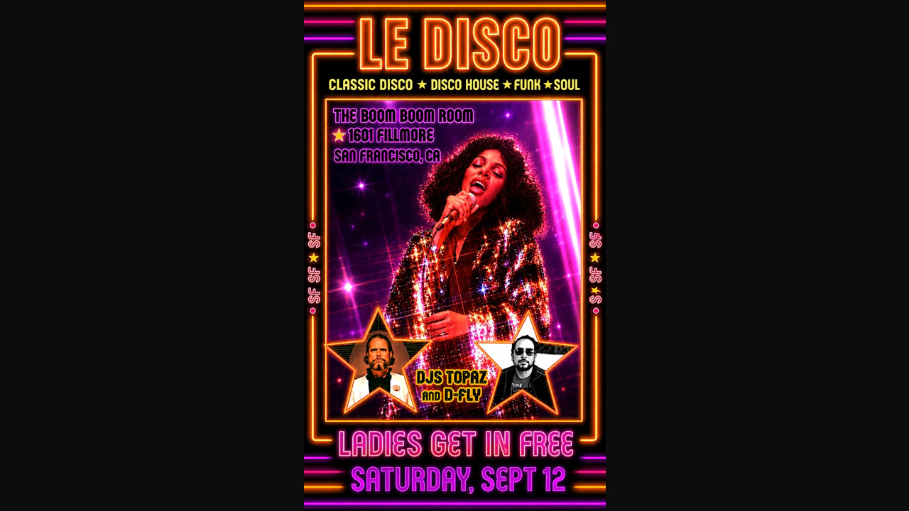 * Le Disco * (Studio 54 Disco Night in SF) w/ Djs Topaz & D-fly (Ladies Get in Free!)