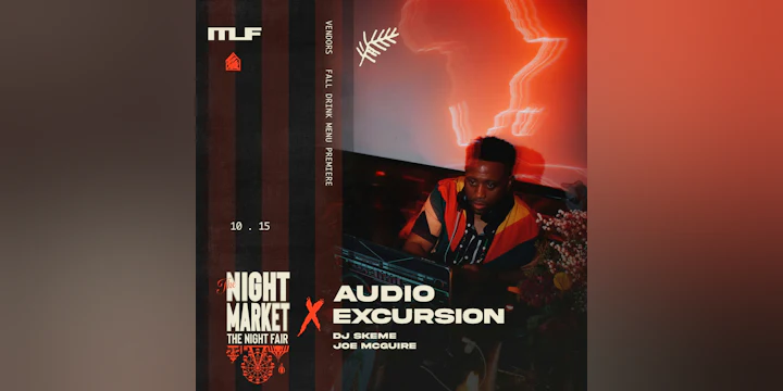 Night Market 'Night Fair' x Audio Excursion ft. DJ Skeme and Joe McGuire