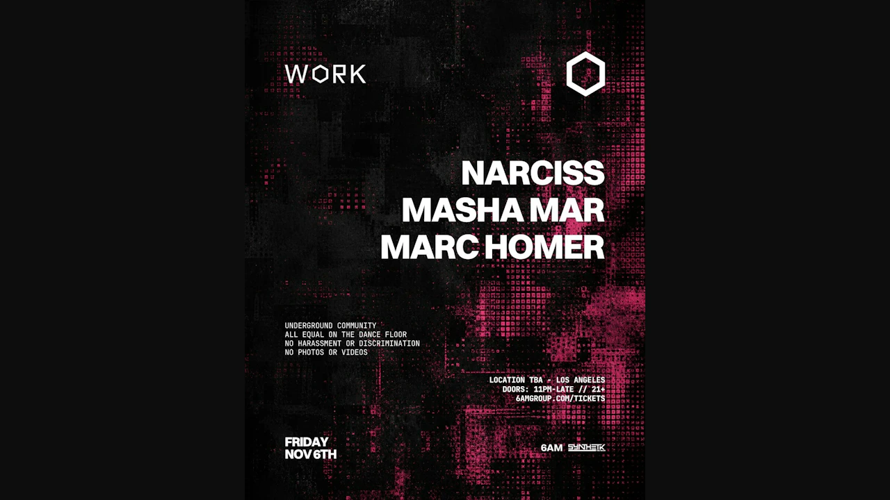 WORK presents: Narciss, Masha Mar, & Marc Homer