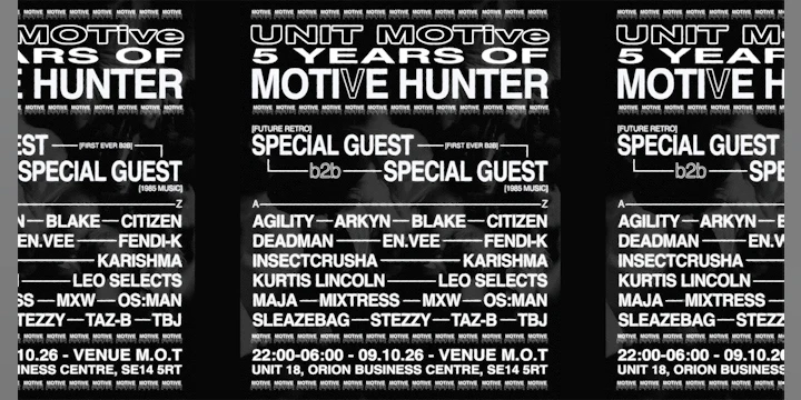 UNIT MOTive: 5 years of Motive Hunter - Special Guest B2B, mixtress, Arkyn, FENDI-K, OS:MAN