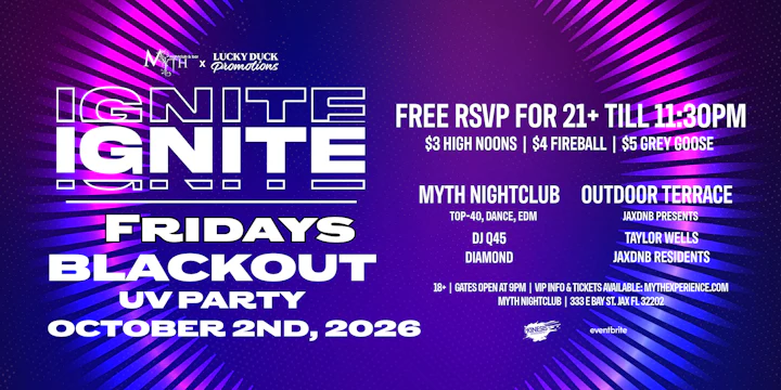Myth Nightclub Presents: Ignite Fridays- BLACKOUT • UV Party