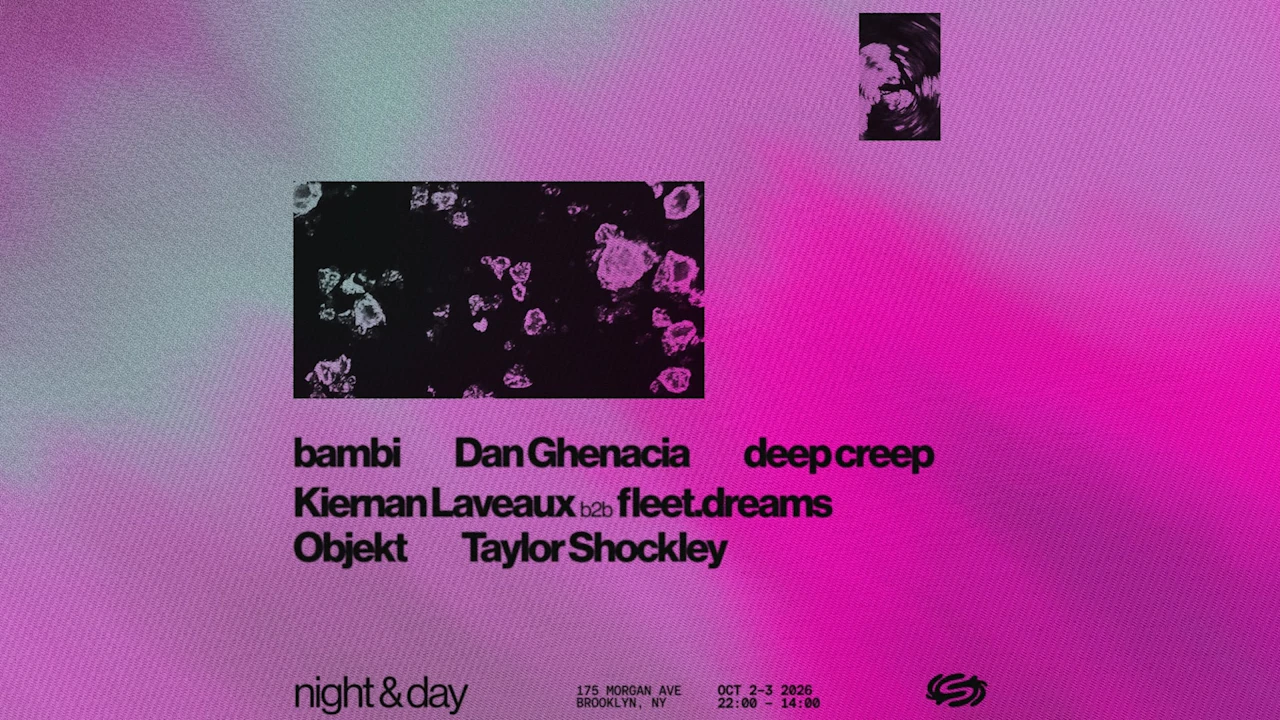 Night & Day: Objekt, Dan Ghenacia, Bambi, Deep Creep + more