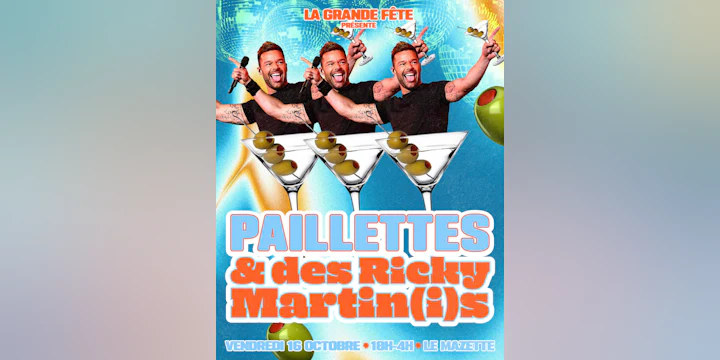 La Grande Fête des Paillettes & des Ricky Martin(i)s !