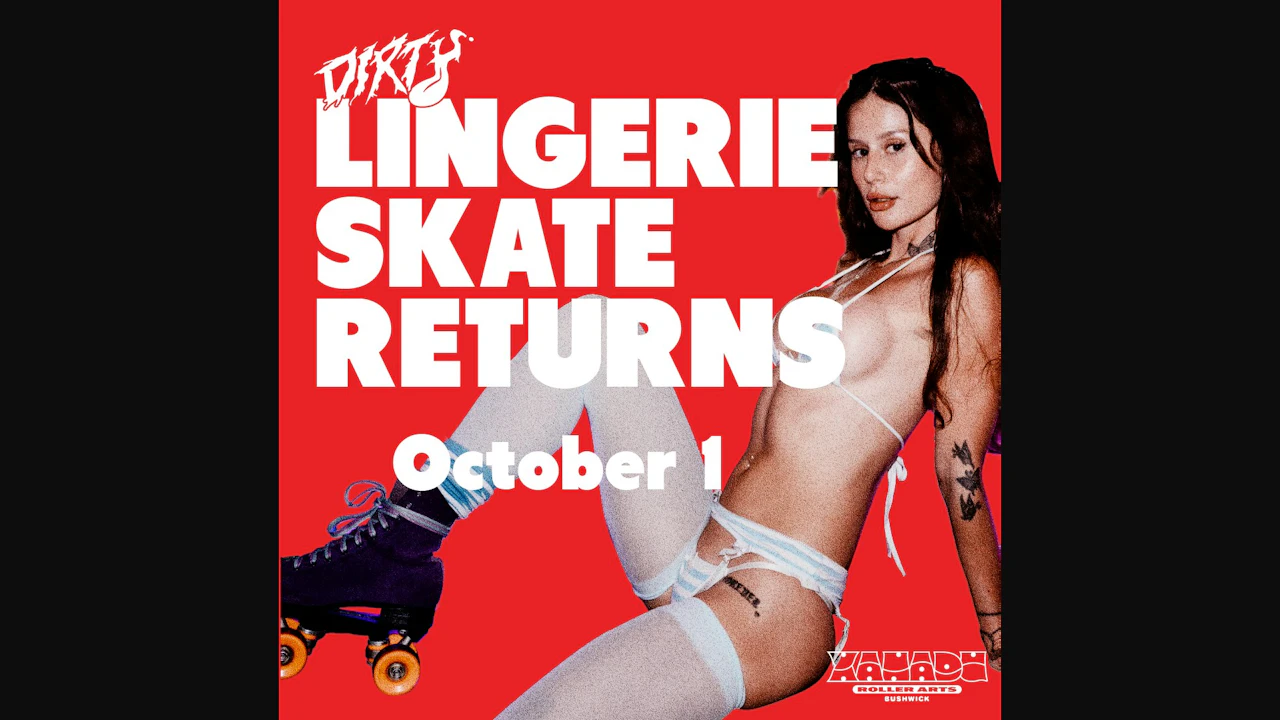 Dirty Magazine's Lingerie Skate (skate all night)