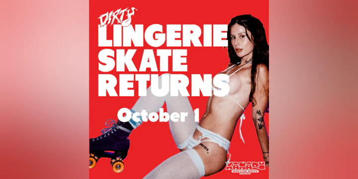 Dirty Magazine's Lingerie Skate (skate all night)