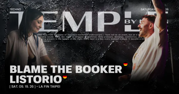 09.19 Temple Taipei Presents: Listorio X Blame the Booker