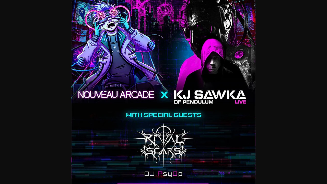 NOUVEAU ARCADE and KJ SAWKA (Live) with Ritual Scars & DJ PsyOp