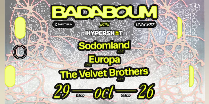 Hypershot: Europa, Sodomland, The Velvet Brothers