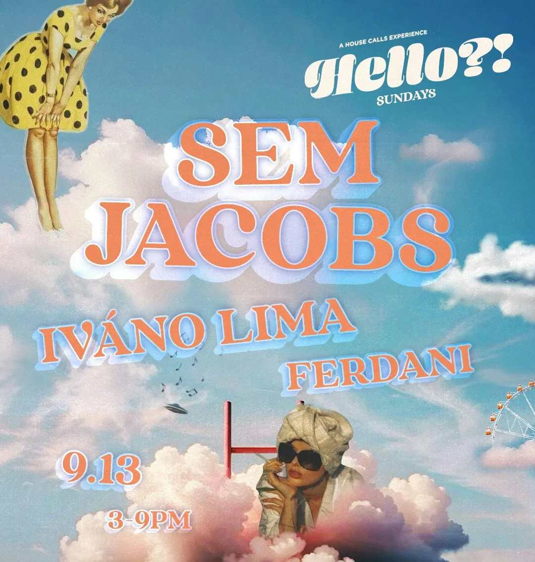 "Hello?!" Sundays w/ Sem Jacobs