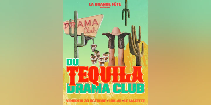 La Grande Fête du Tequila Drama Club !