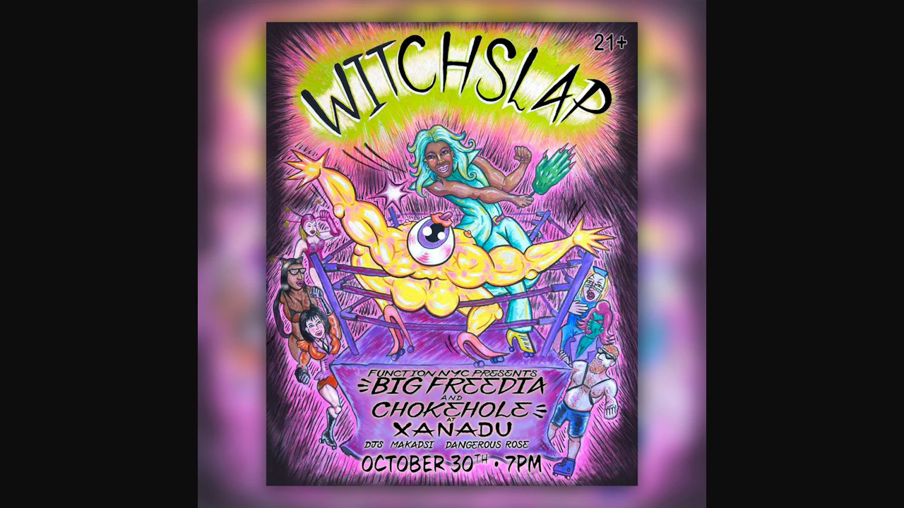 Xanadu x Choke Hole x Function "WITCHSLAP" (skate + drag wrestling + dance party + concert)