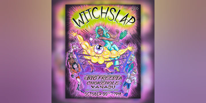Xanadu x Choke Hole x Function "WITCHSLAP" (skate + drag wrestling + dance party + concert)