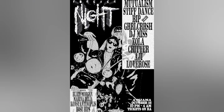 forever night 4....feat. Mutualism, stiff dance, bip b2b GRRLCRRSH, zola, dj miss, Critter