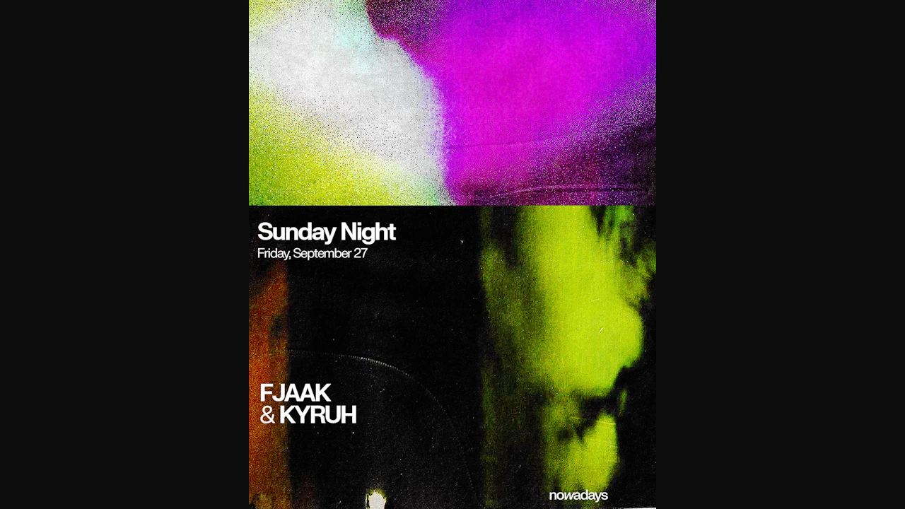 Sunday Night: Fjaak & Kyruh