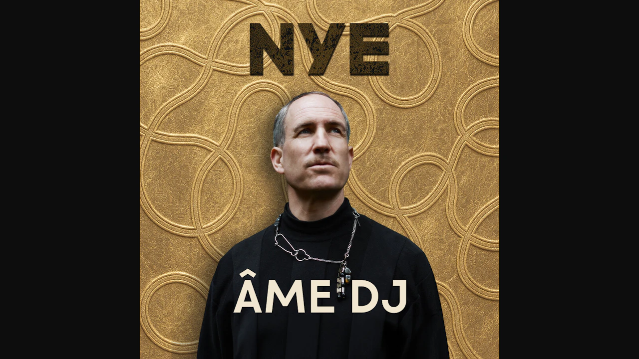 NYE with Âme Dj