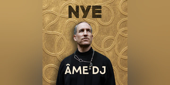 NYE with Âme Dj