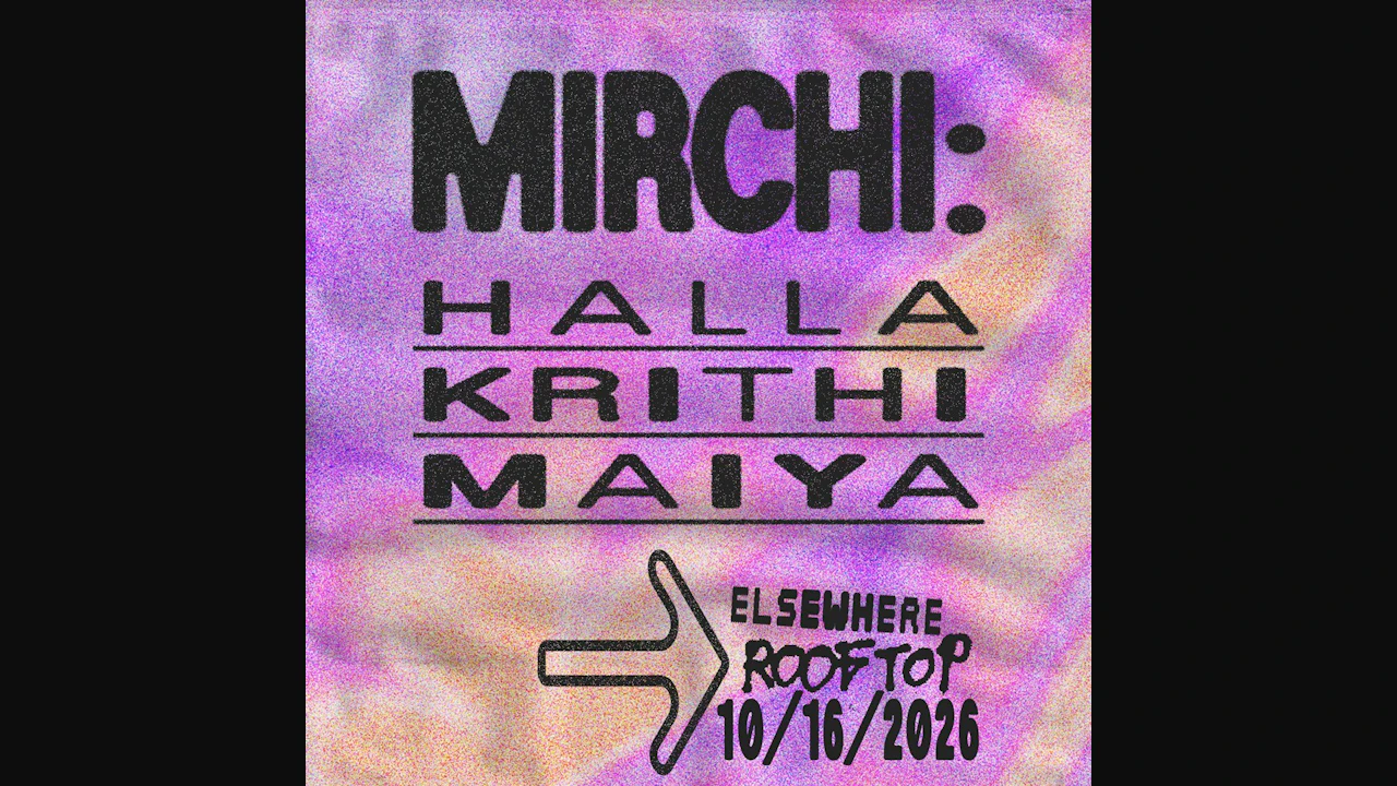 MIRCHI: Halla, Krithi, Maiya