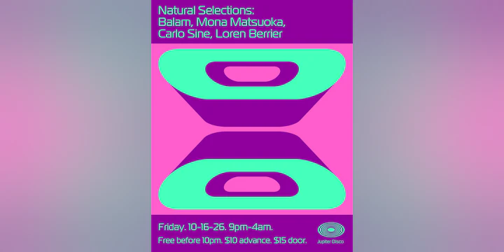 Natural Selections: Balam, Mona Matsuoka, Carlo Sine, Loren Berrier