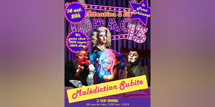 Attention à la Drag 13