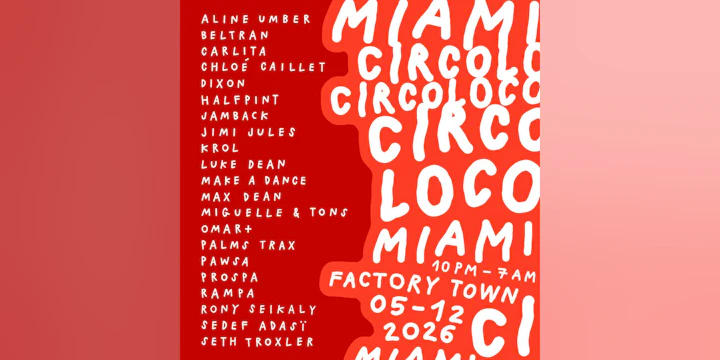 Circoloco Miami (Factory Basel 2026)