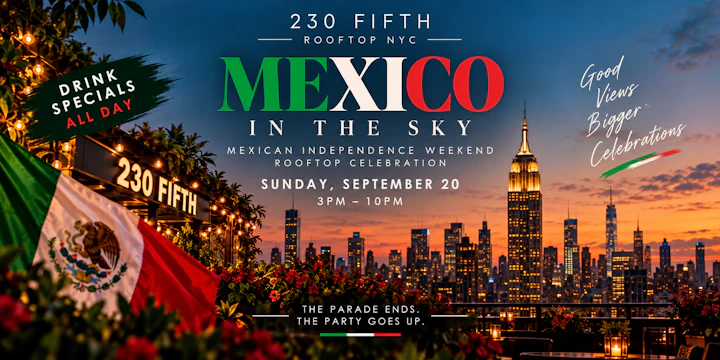 Mexican Parade After Party | FREE ENTRY @ 230 Fifth Rooftop