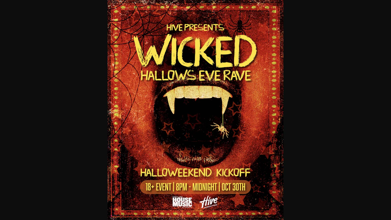 The Hive Presents: WICKED: Hallows Eve Rave