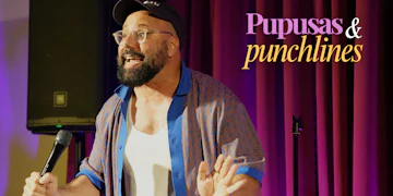 Pupusas And Punchlines