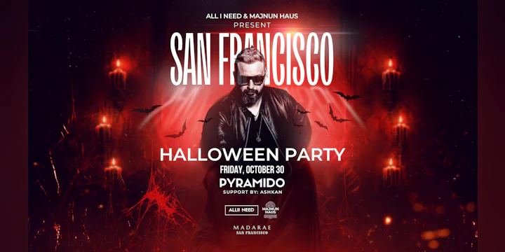 Majnun Haus × All I Need: HALLOWEEN SF | PYRAMIDO + Ashkan