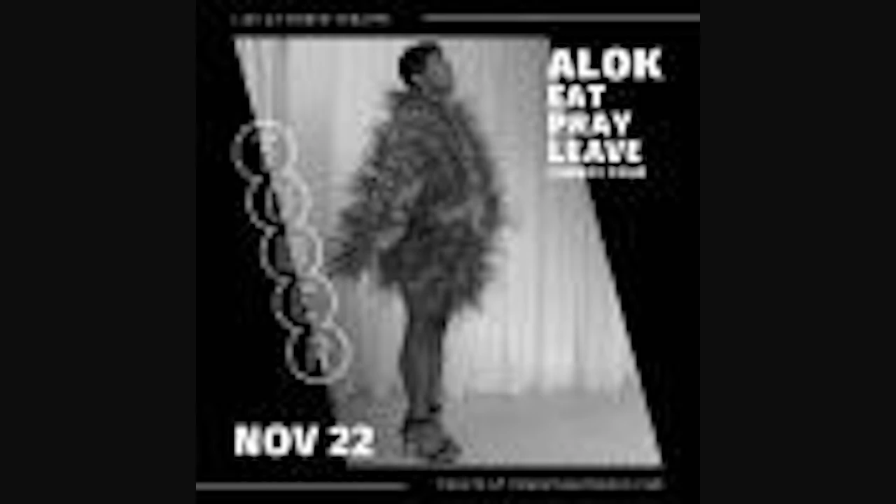 Alok: Eat Pray Leave