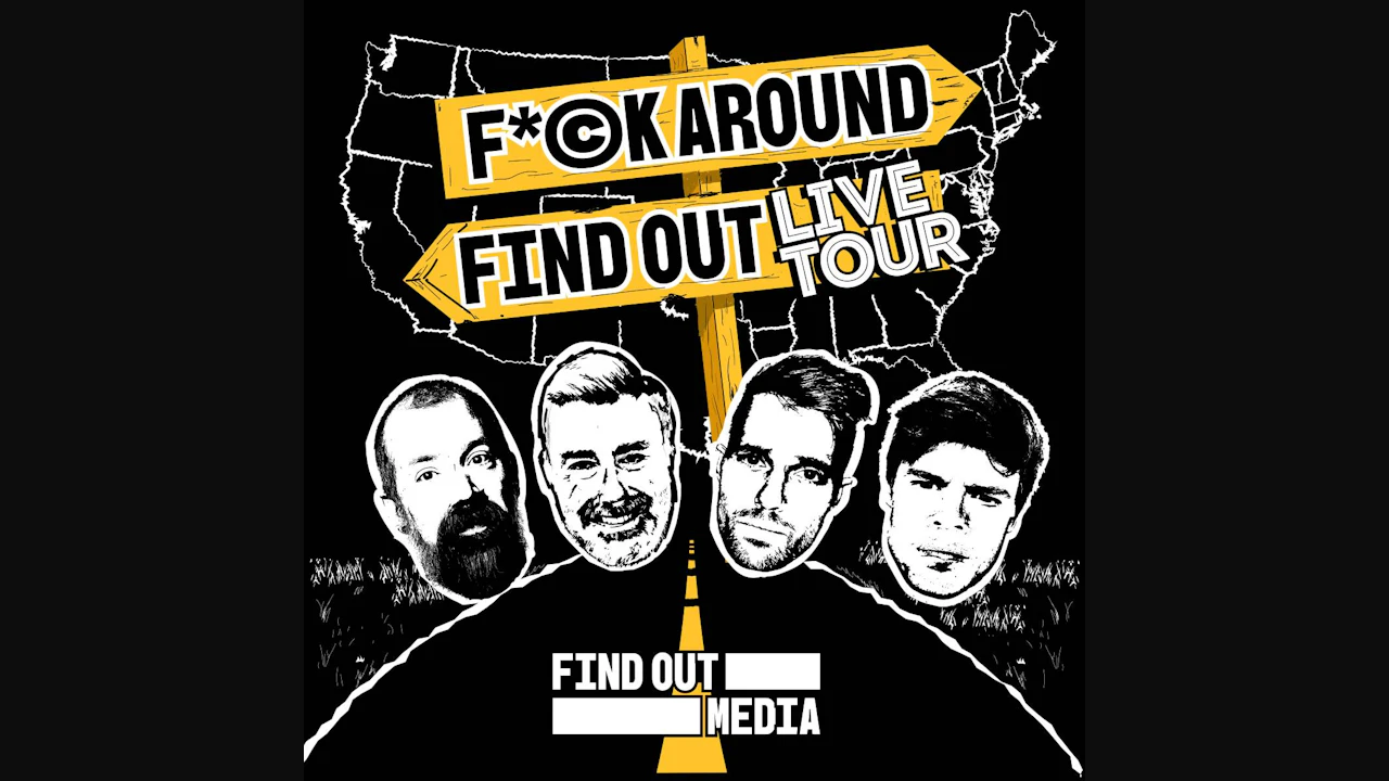 Find out Media: The F*ck Around and Find Out Tour