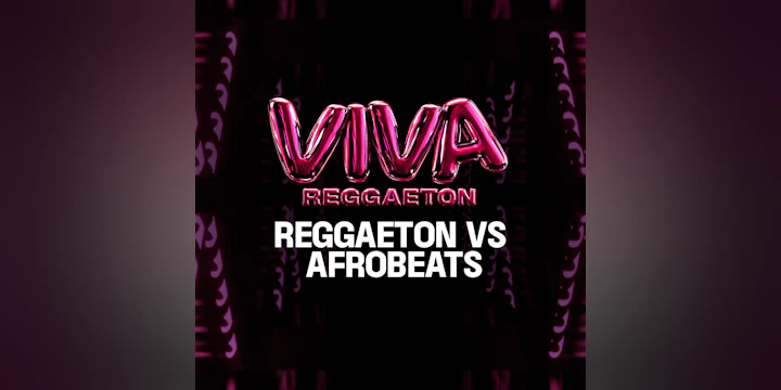 VIVA Reggaeton - Reggaeton v.s. Afrobeats
