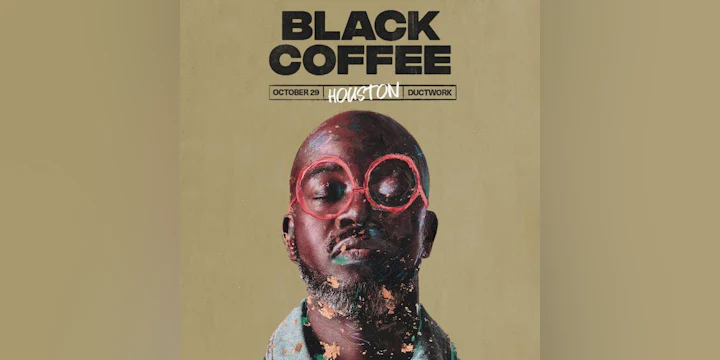 Black Coffee - HOUSTON