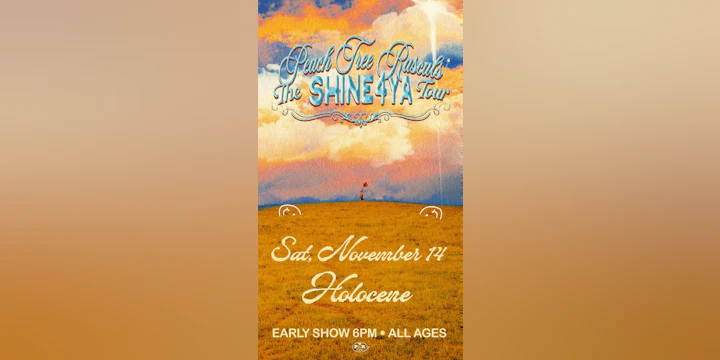 Peach Tree Rascals: The Shine4ya Tour - EARLY SHOW!