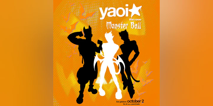 Yaoi★ the Rave — Monster Ball