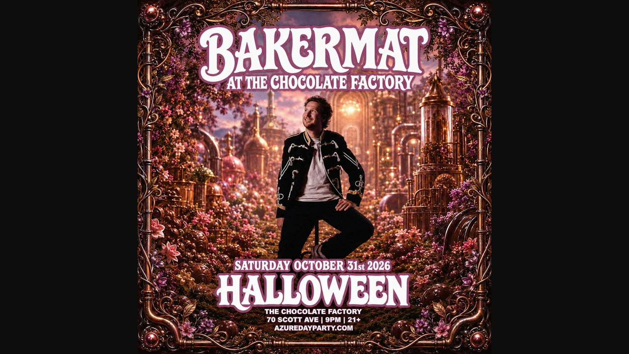 Azure Presents: Bakermat at The Chocolate Factory - Halloween 10/31