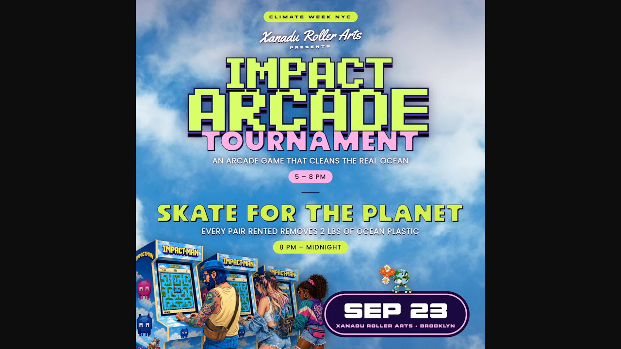 Impact Arcade Climate Week Launch (gaming tournament + skate)