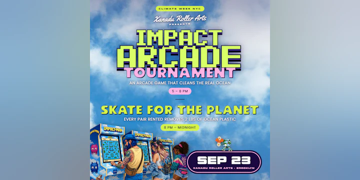 Impact Arcade Climate Week Launch (gaming tournament + skate)