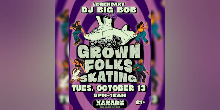 Grown Folks Adult Skate ft. DJ Big Bob (skate)