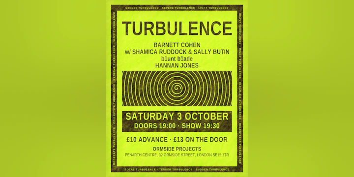 TURBULENCE: Barnett Cohen with Shamica Ruddock & Sally Butin / Hannan Jones / b1unt b1ade