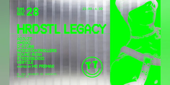 T7 x Hrdstl Legacy : Noisecontrollers, D-sturb, Sound Rush