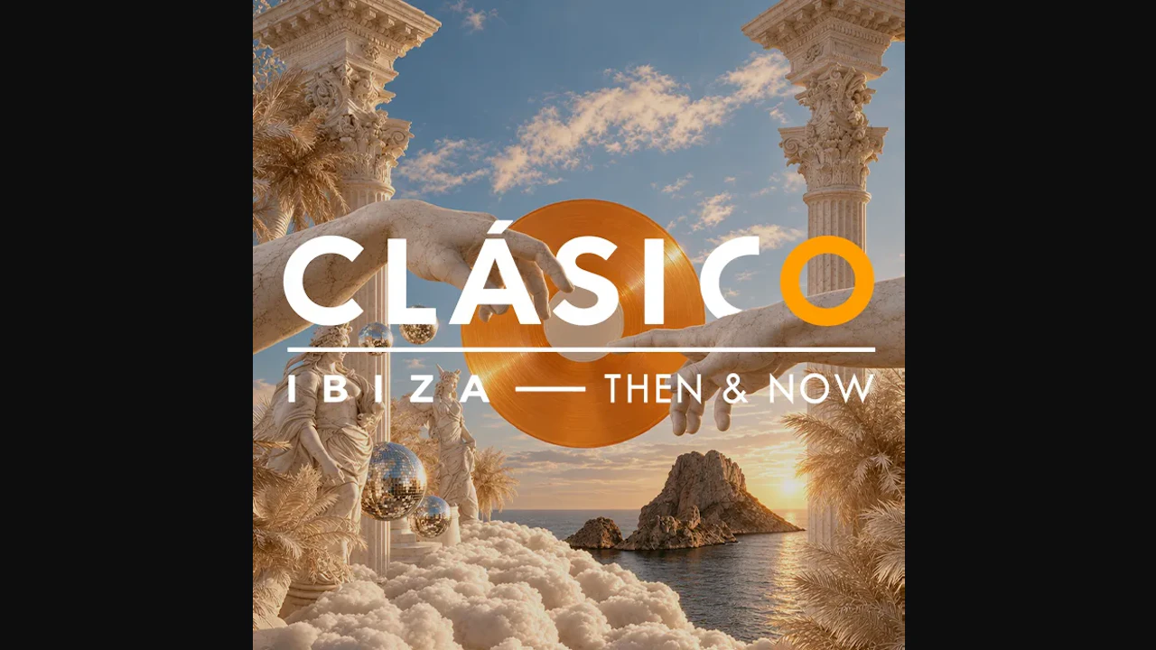 Clasico Ibiza - Then & Now