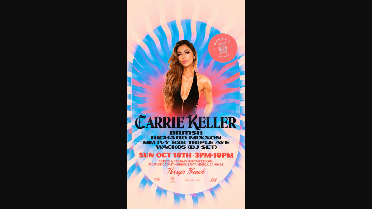Carrie Keller • British • Richard Mixxon• Sim Ivy B2B Triple Aye • Wack05 (DJ Set) |Perry’s Beach Club • Santa Monica Beach Sun, Oct 18th